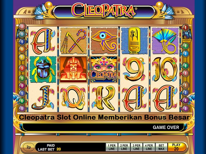 Cleopatra Slot Online Memberikan Bonus Besar