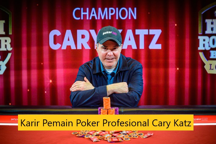 Karir Pemain Poker Profesional Cary Katz